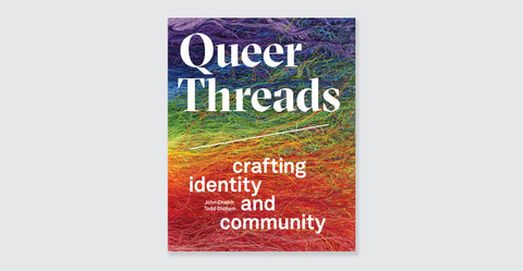 Queer Threads: Crafting Identity and Community