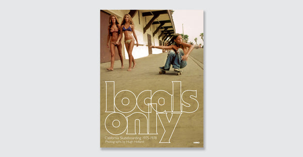 locals only カリフォルニアスケートボード写真集 Locals Only | AMMOBooks.com